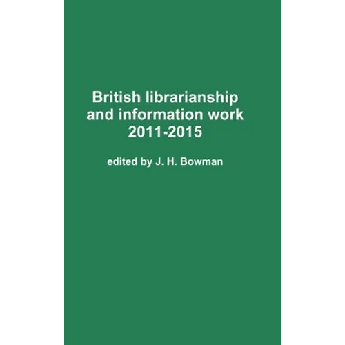 British librarianship and information work 2011-2015 - Hardcover