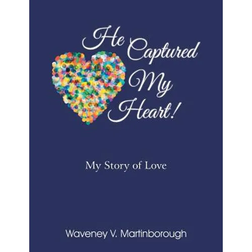 He Captured My Heart! My Story of Love - Paperback