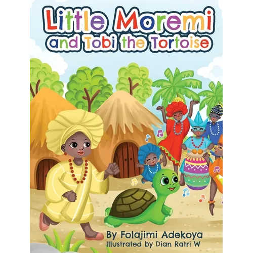 Little Moremi and Tobi the Tortoise - Hardcover