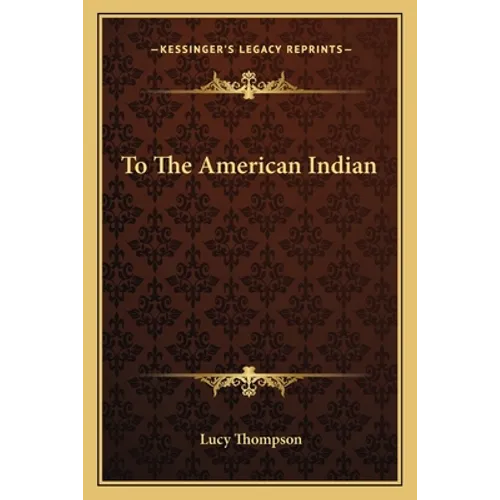 To The American Indian - Paperback