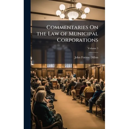 Commentaries On the Law of Municipal Corporations - Hardcover