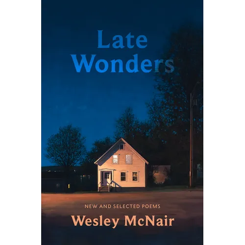 Late Wonders: New & Selected Poems - Paperback