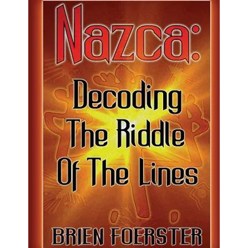 Nazca: Decoding The Riddle Of The Lines