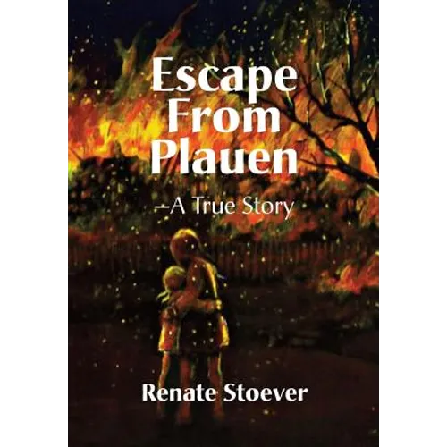 Escape from Plauen, a True Story - Hardcover