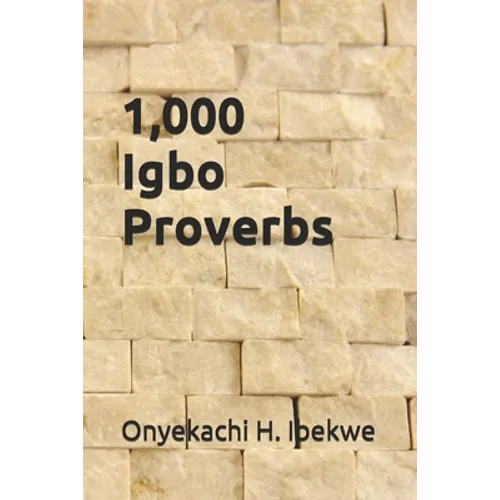1,000 Igbo Proverbs: a compilation - Paperback