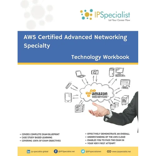 AWS Certified Advanced Networking Specialty Workbook: Exam: ANS C00 - Paperback
