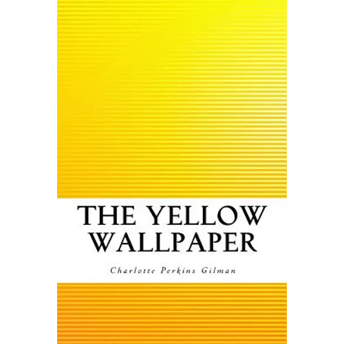 The Yellow Wallpaper - Paperback