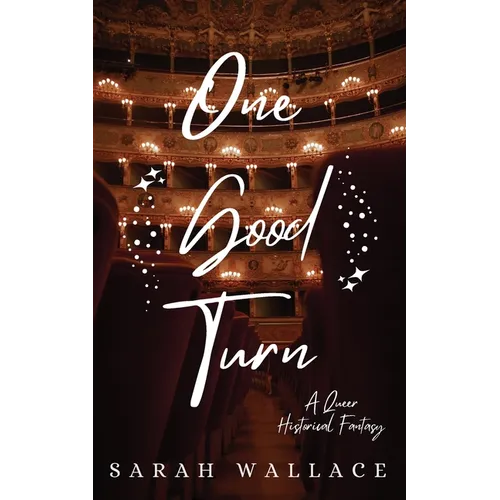 One Good Turn: A Queer Historical Fantasy - Paperback