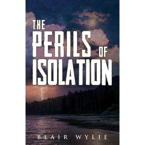 The Perils of Isolation - Paperback