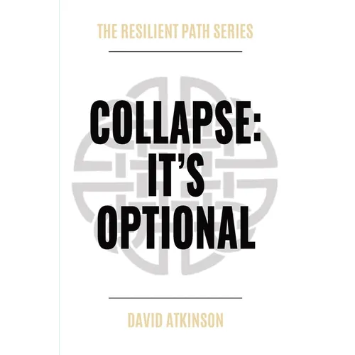 Collapse: It's Optional - Paperback