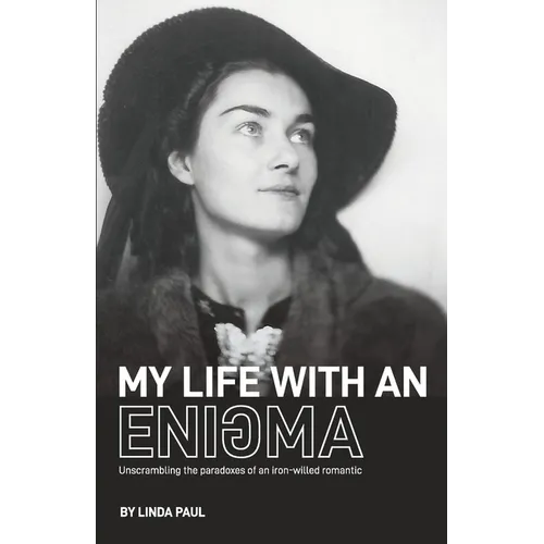 My Life With an Enigma: Unscrambling the paradoxes of an iron-willed romantic - Paperback