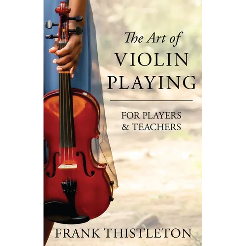 The Art of Violin Playing for Players and Teachers - Paperback