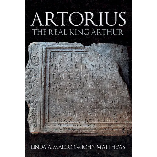 Artorius: The Real King Arthur - Hardcover