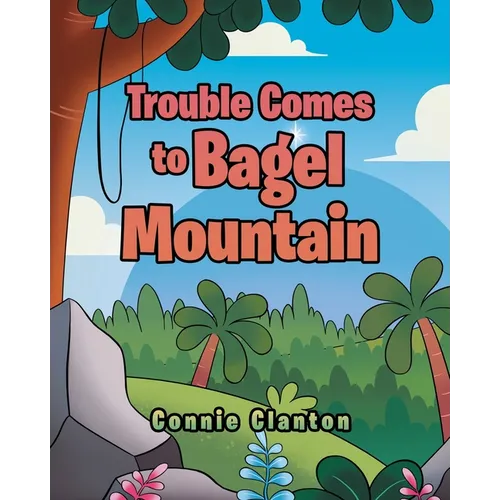 Trouble Comes to Bagel Mountain - Paperback