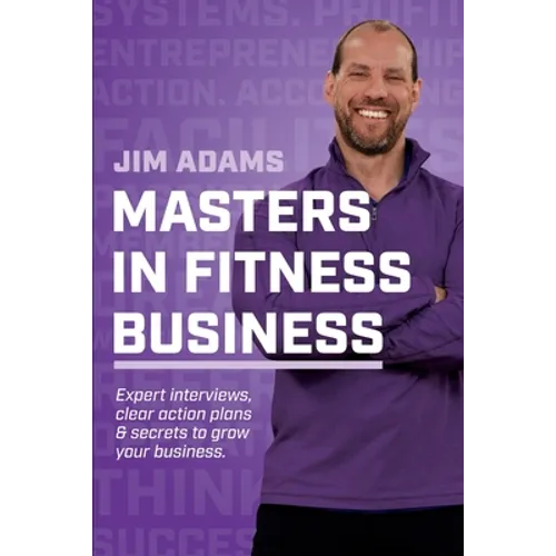 Masters in Fitness Business: Stand on the Shoulders of Giants - Paperback