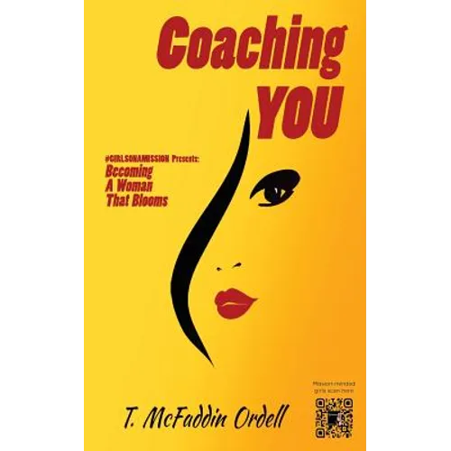 Coaching YOU: Becoming a Woman That Blooms - Paperback