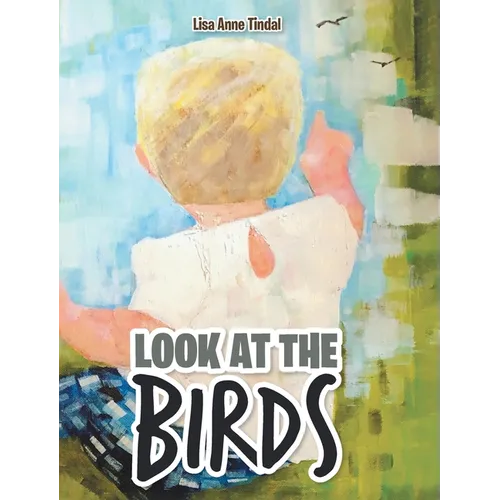 Look at the Birds - Hardcover