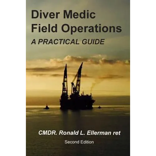 Diver Medic Field Operations: A Practical Guide - Paperback