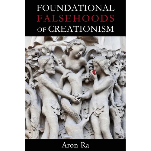 Foundational Falsehoods of Creationism