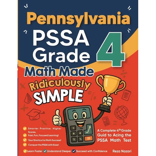Pennsylvania PSSA Grade 4 Math Made Ridiculously Simple: A Comprehensive 4th Grade Guide to Acing PSSA Math - Paperback