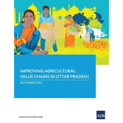 Improving Agricultural Value Chains in Uttar Pradesh - Paperback