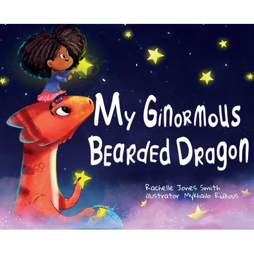 My Ginormous Bearded Dragon - Hardcover