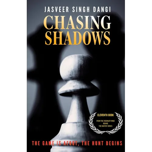 Chasing Shadows: The Game Is Afoot, The Hunt Begins - Paperback
