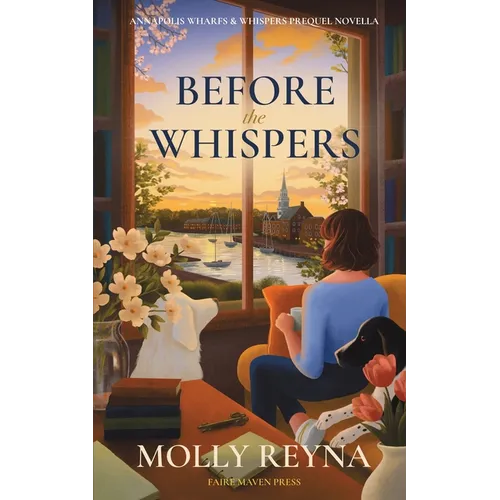 Before the Whispers: Annapolis Wharfs & Whispers Prequel Novella - Paperback