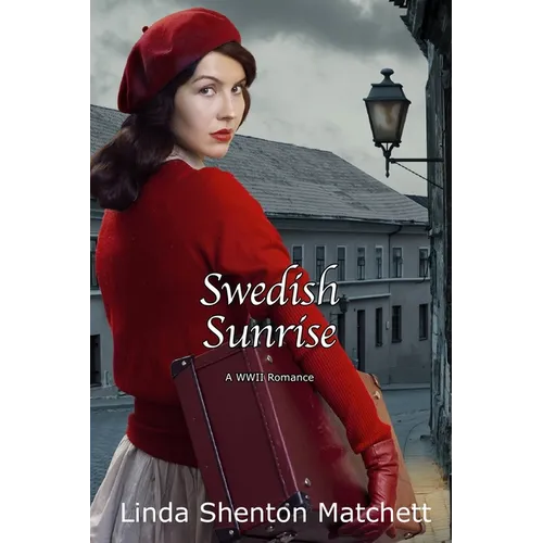 Swedish Sunrise: A WWII Romance - Paperback