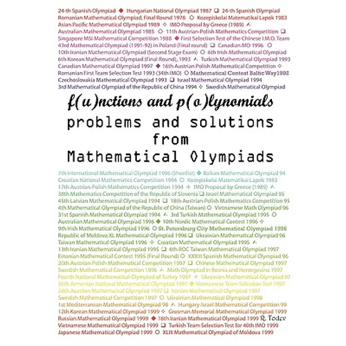Functions and Polynomials problems and solutions from Mathematical Olympiads - Paperback
