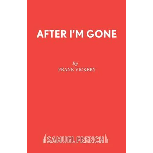 After I'm Gone: A Play - Paperback