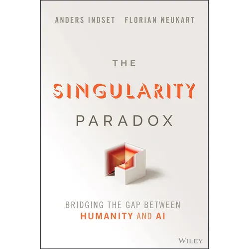 The Singularity Paradox: Bridging the Gap Between Humanity and AI - Hardcover