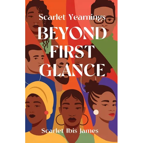 Scarlet Yearnings Beyond First Glance: Stories of Love and Desire - Paperback