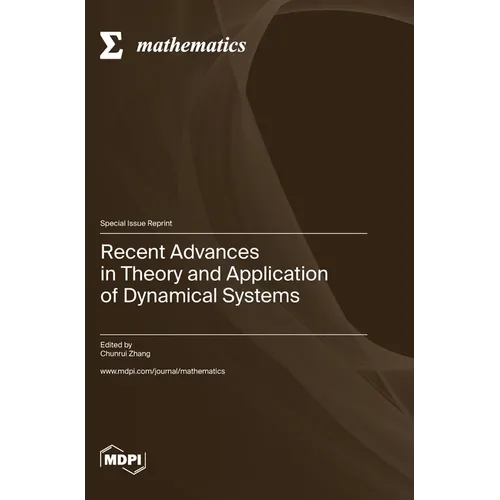 Recent Advances in Theory and Application of Dynamical Systems