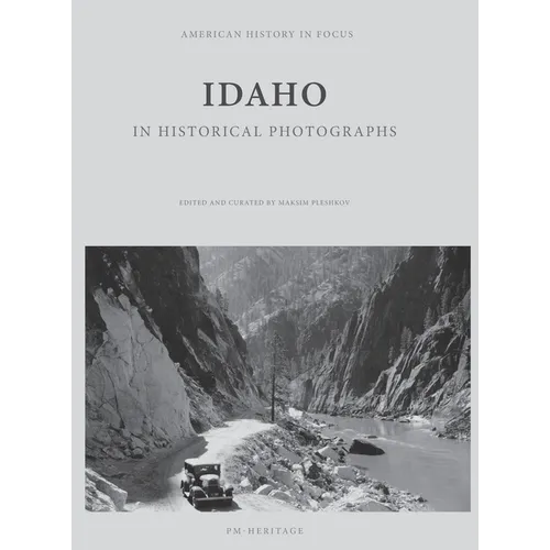 Idaho in Historical Photographs - Hardcover