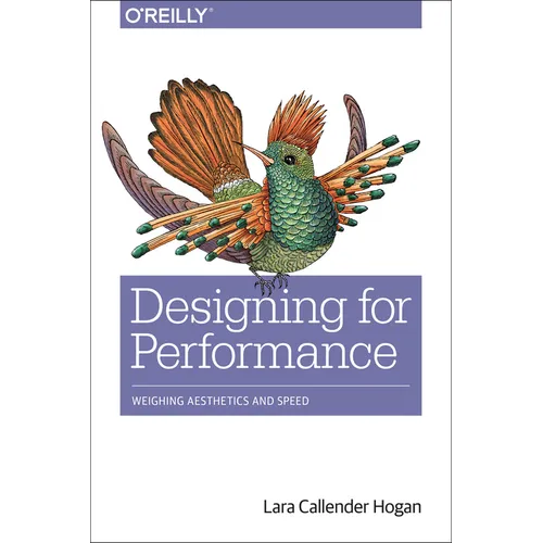 Designing for Performance: Weighing Aesthetics and Speed - Paperback