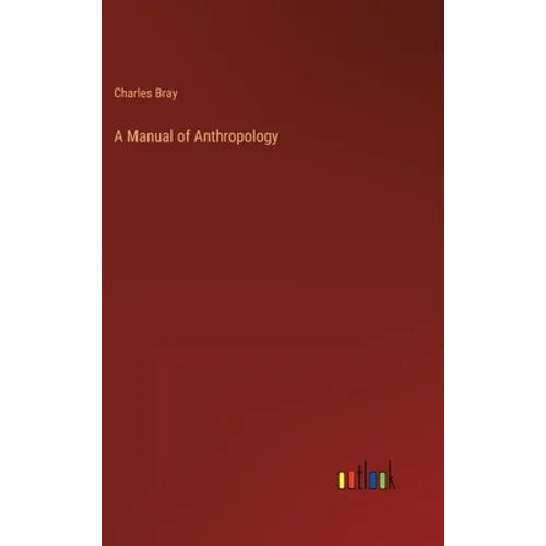 A Manual of Anthropology - Hardcover