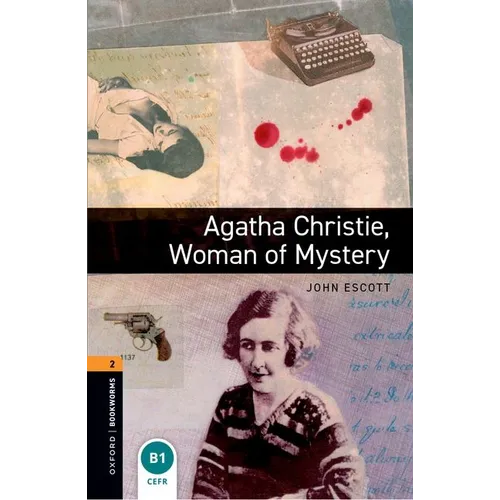 Oxford Bookworms Library: Agatha Christie, Woman of Mystery: Level 2: 700-Word Vocabulary - Paperback