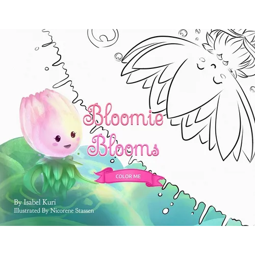 Bloomie Blooms: Color Me Story - Paperback