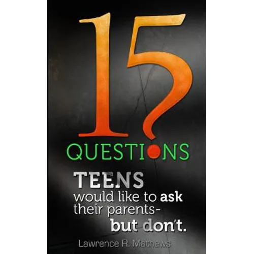 15 Questions Teens Would Like To Ask Their Parents But Don't - Paperback