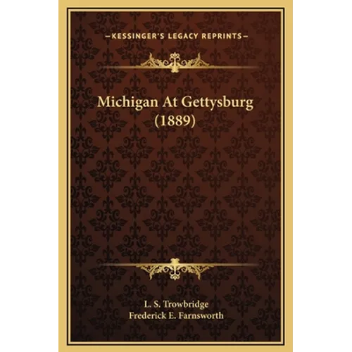 Michigan At Gettysburg (1889) - Hardcover
