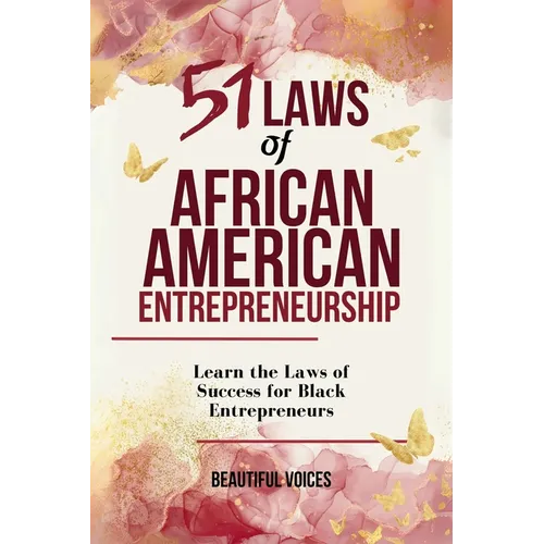 51 Laws of African American Entrepreneurship: Learn the Laws of Success for Black Entrepreneur - Paperback