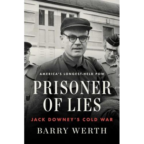 Prisoner of Lies: Jack Downey's Cold War