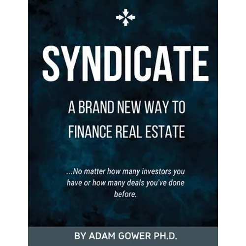 Syndicate: A Brand New Way to Finance Real Estate - Paperback