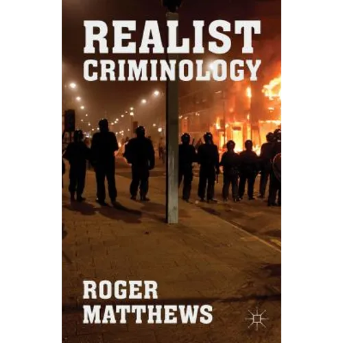 Realist Criminology - Paperback