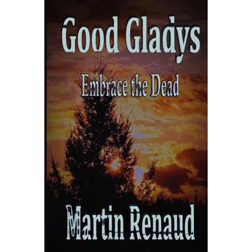 GoodGladys: Embrace the dead - Paperback