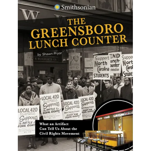 The Greensboro Lunch Counter: What an Artifact Can Tell Us about the Civil Rights Movement - Paperback