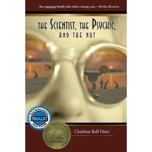The Scientist, the Psychic, and the Nut - Paperback