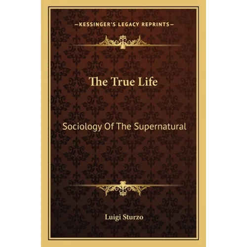 The True Life: Sociology Of The Supernatural - Paperback