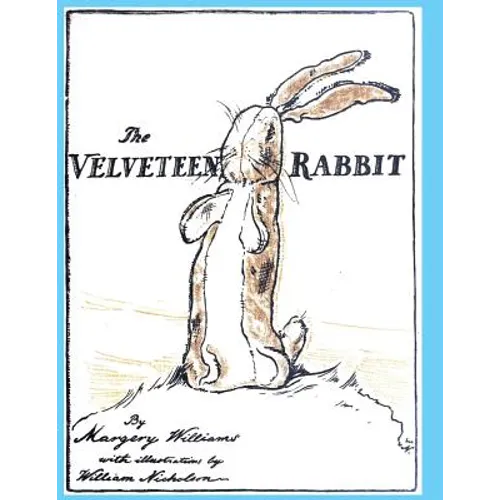 The Velveteen Rabbit: or How Toys Become Real - Paperback